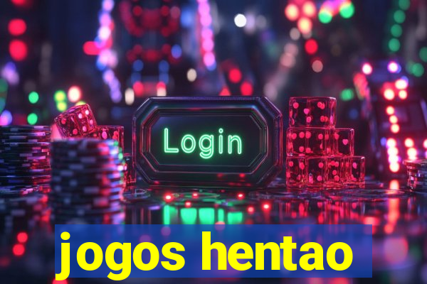 jogos hentao